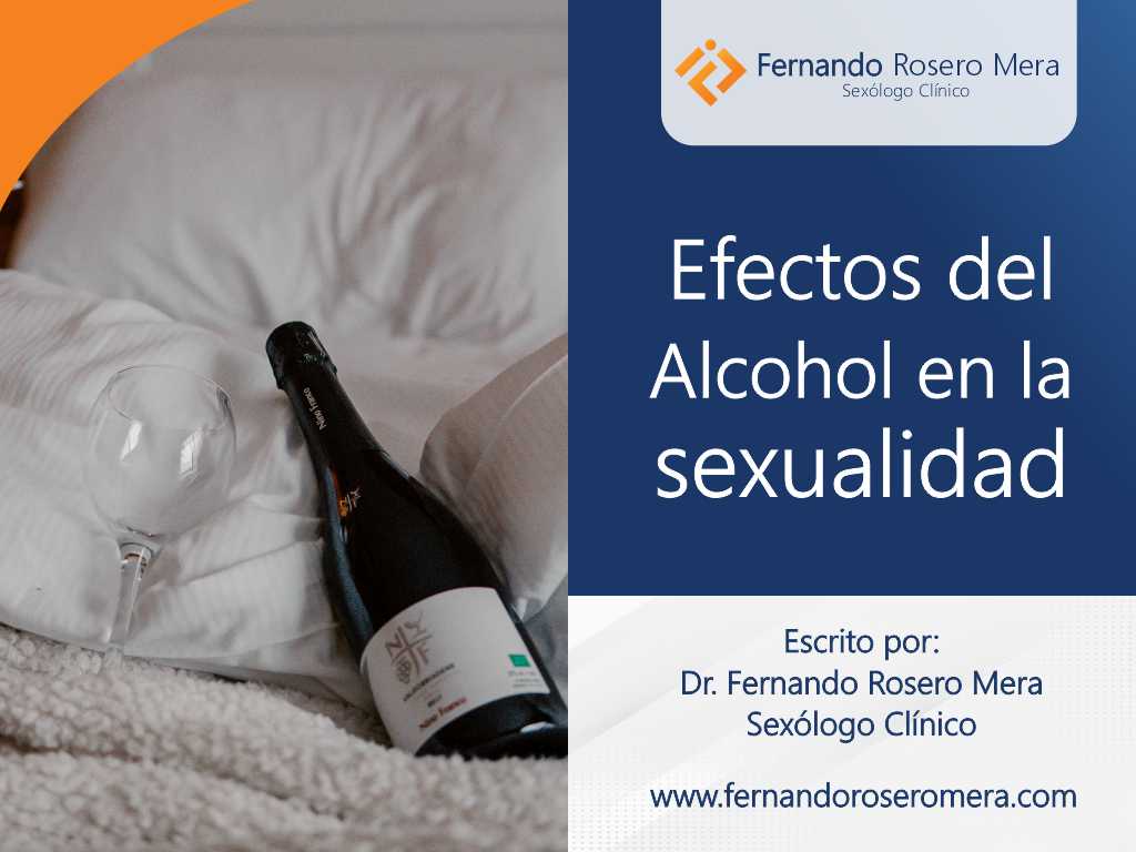 Efectos Del Alcohol En La Sexualidad Dr Fernando Rosero Mera 1533